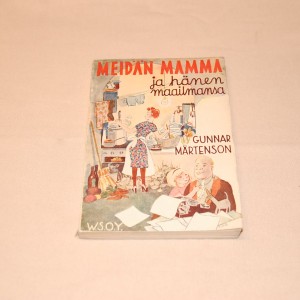 Gunnar Mårtenson Meidän mamma ja hänen maailmansa